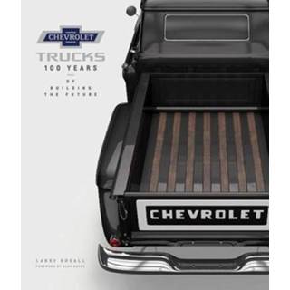 👉 Chevrolet Trucks 100 Years Of Building The Future - Larry Edsall 9780760352489