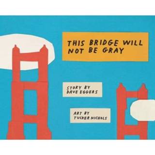 👉 Grijs rood This Bridge Will Not Be Gray Red Ed - Dave Eggers 9781452162805