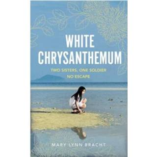 Wit White Chrysanthemum - Mary Lynn Bracht 9781784705459