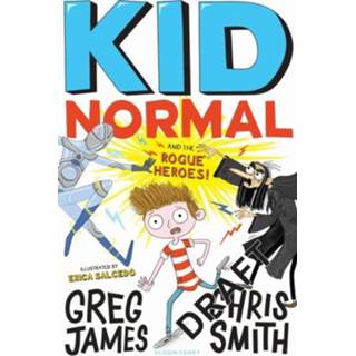 👉 Kid Normal And The Rogue Heroes - Greg James 9781408884553