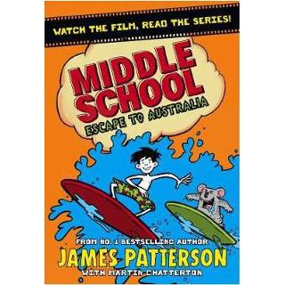 👉 Middle School 09 Escape To Australia - James Patterson 9781784758172