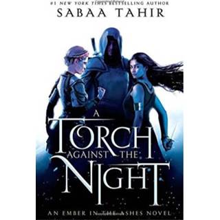 👉 Ember In The Ashes 02 Torch Against Night - Sabaa Tahir 9781101998885