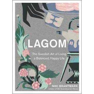 👉 Lagom The Swedish Art Of Living A Balanced Happy Life - Niki Brantmark 9780008260101