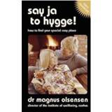 👉 Say Ja To Hygge A Parody How Find Your Special Cosy Place - Magnus Olsensen 9781473656468