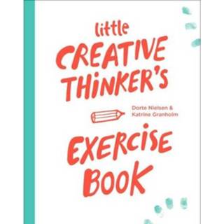 👉 Little Creative Thinker’s Exercise Book - Dorte Nielsen 9789063694913