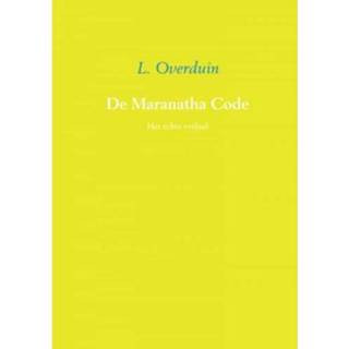 👉 De Maranatha Code - L. Overduin 9789463420075