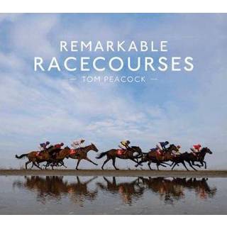 👉 Remarkable Racecourses - Tom Peacock 9781911216872