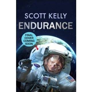 👉 Endurance A Year In Space Lifetime Of Discovery - Scott Kelly 9780857524768
