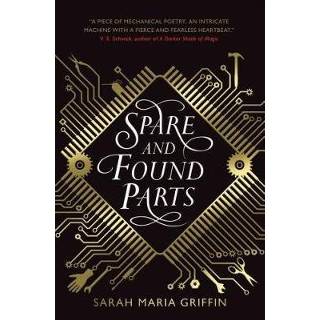👉 Spare And Found Parts - Sarah Maria Griffin 9781785657054