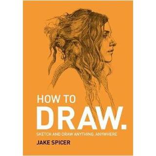 👉 How To Draw - Jake Spicer 9781781575789