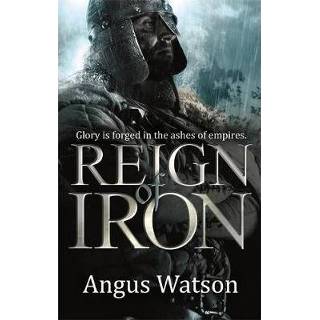 👉 Reign Of Iron - Angus Watson 9780356502601