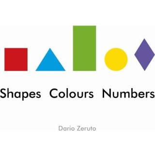 👉 Shapes Colours Numbers - Dario Zeruto 9781910277348