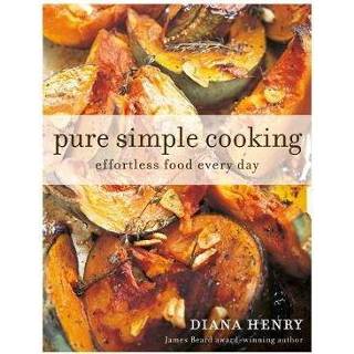 👉 Pure Simple Cooking - Diana Henry 9781784725303