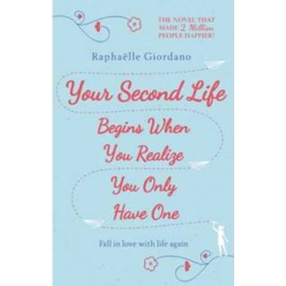 👉 Your Second Life Begins When You Realize Only Have One - Giordano, Raphaelle 9780552175005