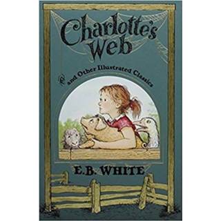 👉 Wit Charlotte S Web And Other Illustrated Classics - E. B. White 9780062870087