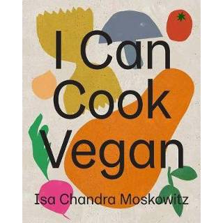 👉 I Can Cook Vegan - Isa Chandra Moskowitz 9781419732416