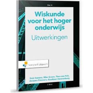 👉 Wiskunde Voor Het Hoger Onderwijs Uitwerkingen Deel A - Sieb Kemme 9789001888169