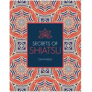 👉 Secrets Of Shiatsu - Cathy Meeus 9781782405740