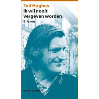 👉 Ik wil nooit vergeven worden - Boek Ted Hughes (902958615X)