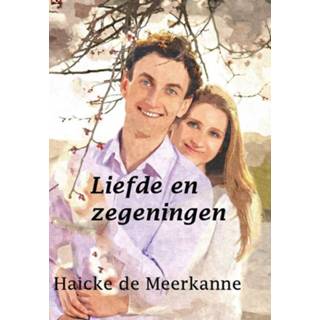 👉 Liefde en zegeningen - Boek Haicke de Meerkanne (9462600430)