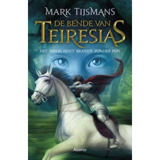 👉 Heilig hout De bende van Teiresias: Het brandt zonder pijn 9789462345850