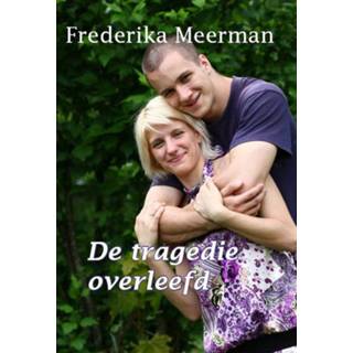 👉 Boek De tragedie overleefd - Frederika Meerman (9462600287) 9789462600287