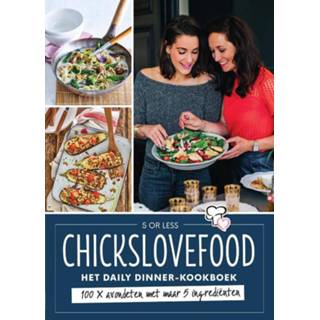 👉 Chickslovefood - Het 5 or less dinner-kookboek - Elise Gruppen, Nina de Bruijn (ISBN: 9789000359455)