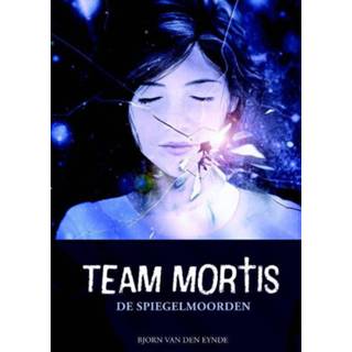 👉 Team Mortis - De Spiegelmoorden 9789059244511