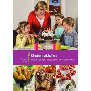👉 Kinderen Kindertraktaties Vrij Van Gluten Lactose En Arm Aan Suiker - Viviane Vaes 9789082733006