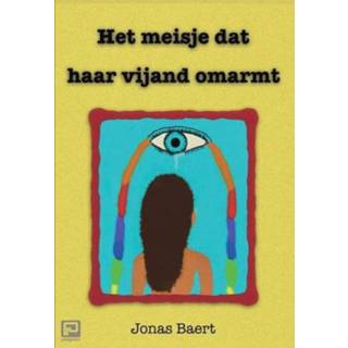 👉 Meisjes senioren Het Meisje Dat Haar Vijand Omarmt - Jonas Baert 9789090304601