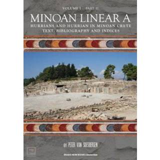 👉 Minoan Linear A Volume I Hurrians And Hurrian In Crete Part 2 Text Bibliography - Peter George Van Soesbergen 9789402157925