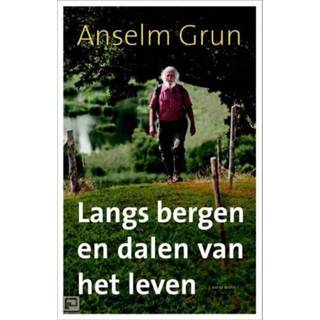 👉 Langs Bergen En Dalen Van Het Leven - Anselm Grun 9789089721617