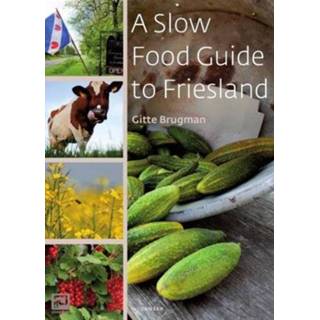 👉 A Slow Food Guide To Friesland - Gitte Brugman 9789492052278