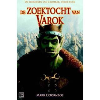 👉 Kroniek De Zoektocht Van Varok Kronieken Cromrak - Mark Doornbos 9789463080651