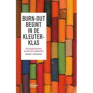 👉 Nederlands Marcel Hendrickx manteau peuters Burn-out begint in de kleuterklas 9789022335154