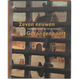 👉 Boek regio Zeven eeuwen Gevangenpoort - J. van den Hoeve (9059970446) 9789059970441