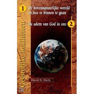 👉 De Bovennatuurlijke Wereld En Hoe Er Binnen Te Gaan Adem Van God In Ons Geestelijke - Harold R. Eberle 9789075226164