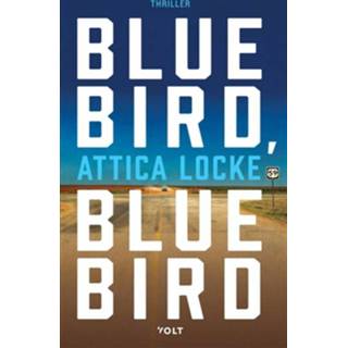 👉 Boek Bluebird, bluebird - Attica Locke (9021416484) 9789021416489