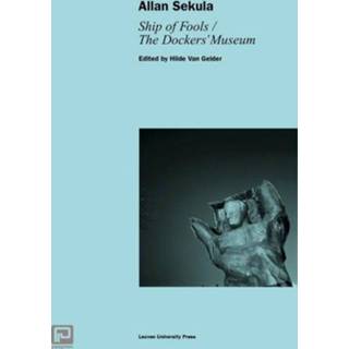 👉 Allan Sekula Ship Of Fools The Dockers Museum Lieven Gevaert Series 9789462700055