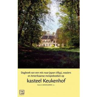 👉 Meisjes Dagboek Van Een Reis Naar Japan 1855 Waaiers En Amerikaanse Meisjesboeken Op Kasteel Keukenhof 9789087042387