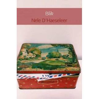 Blik - Nele D'Haeseleer ebook 9789402154405