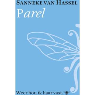 Parel - Sanneke Hassel ebook 9789023497677