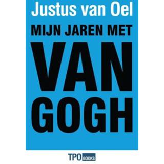 👉 Mijn jaren met Van Gogh - Justus Oel ebook 9789462251281