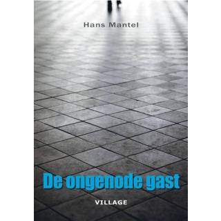 👉 Mantel mannen De ongenode gast - Hans ebook 9789461850041