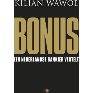 Bonus - Kilian W. Wawoe ebook 9789023465270