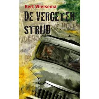 👉 De vergeten strijd - Bert Wiersema ebook 9789085431848