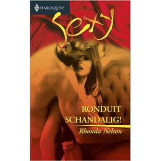 👉 Ronduit schandalig! - Rhonda Nelson ebook 9789402502701