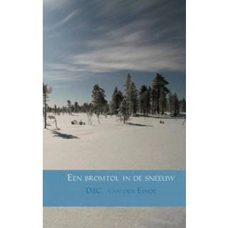 Bromtol Een in de sneeuw - D.J.C. Einde ebook 9789402116595