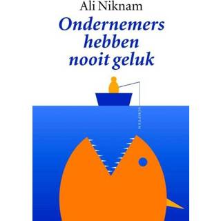 👉 Ondernemers hebben nooit geluk - Ali Niknam ebook 9789055948949