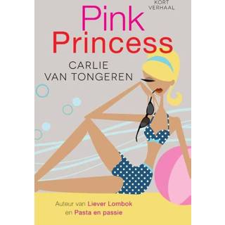 Roze Pink Princess - Carlie Tongeren ebook 9789401901161